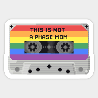 this is not a phase mom (vintage pixel art design) Sticker